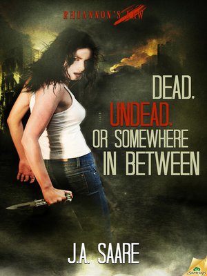 Dead, Undead, or Somewhere in Between - ebook